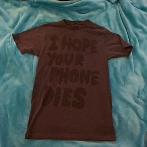 “I hope your phone dies” graphic tee